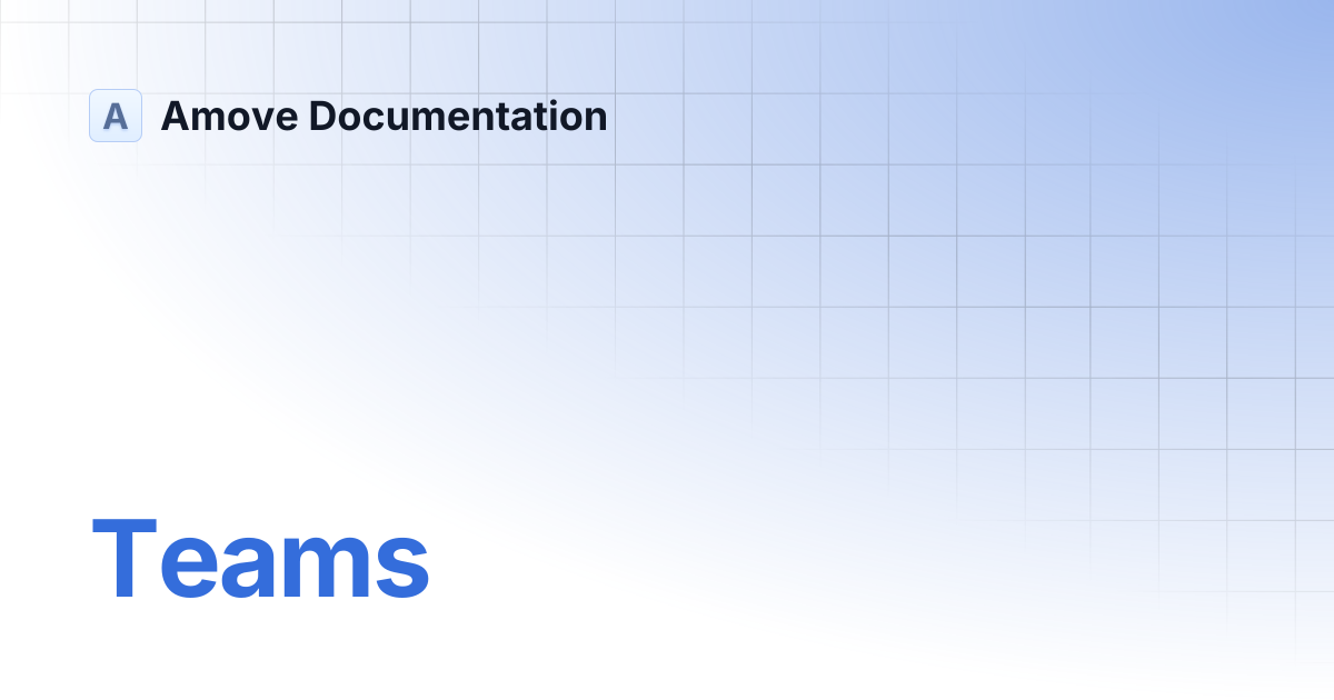 Teams | Amove Documentation
