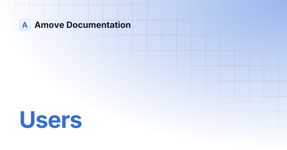 Users | Amove Documentation